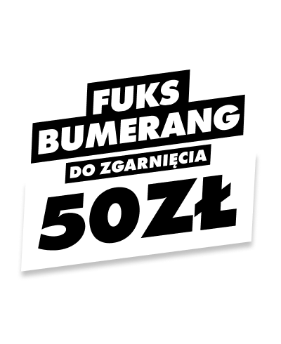 Promocja „Fuks Bumerang” – 30.11.2022